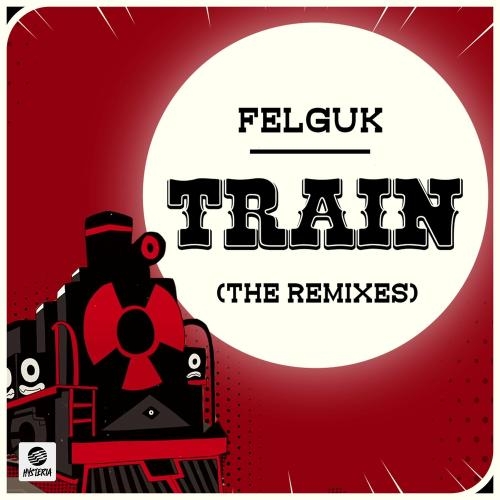 Train (Reverence Remix) - Felguk