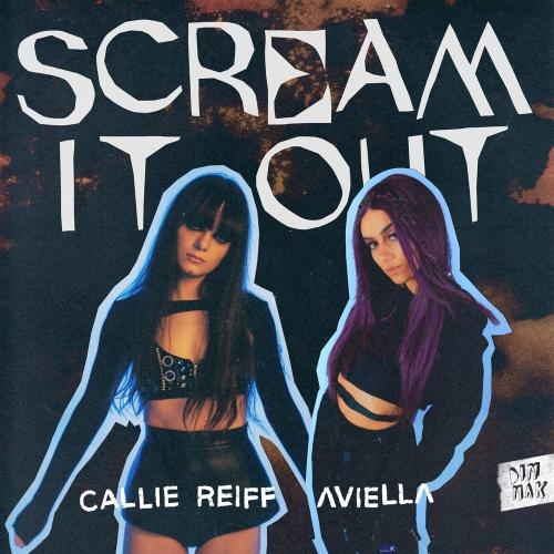 Scream It Out - Callie Reiff feat. Aviella