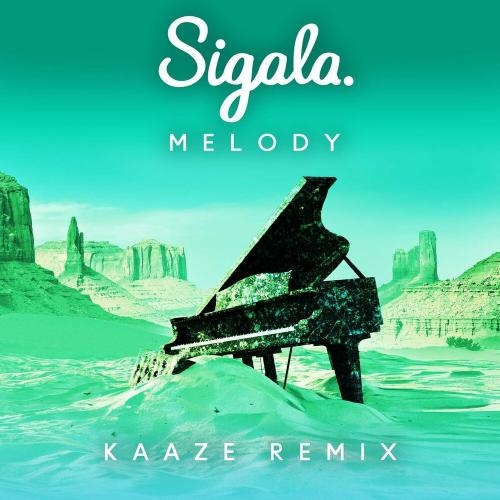 Melody (Kaaze Remix) - Sigala