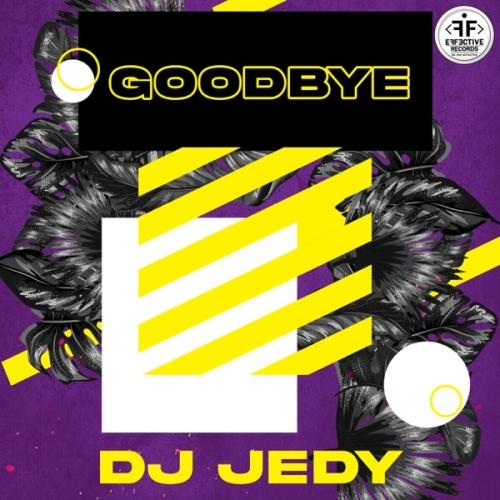 Goodbye - DJ Jedy