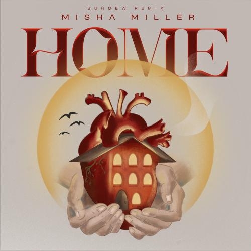 Home (Sundew Remix) - Misha Miller