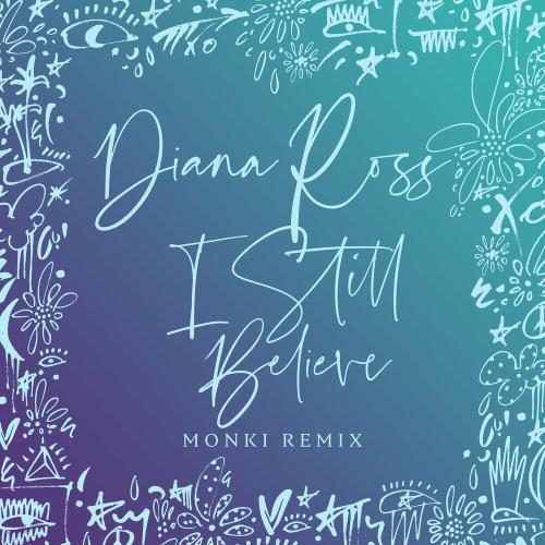 I Still Believe (Monki Remix) - Diana Ross