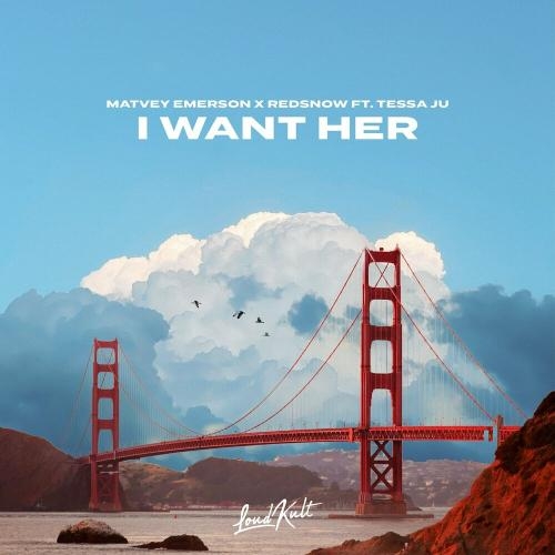 I Want Her - Matvey Emerson & RedSnow feat. Tessa Ju