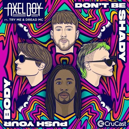 Dont Be Shady - Axel Boy feat. Dread MC x Try Me