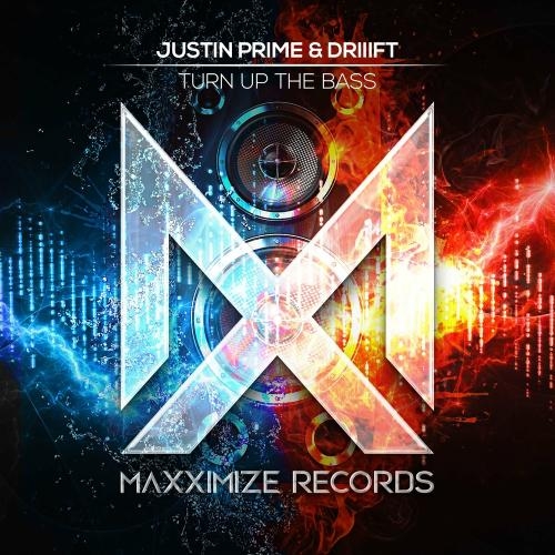 Turn Up The Bass - Justin Prime feat. Driiift