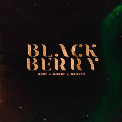 BLACKBERRY - Neel feat. KOREL & B3NZIN