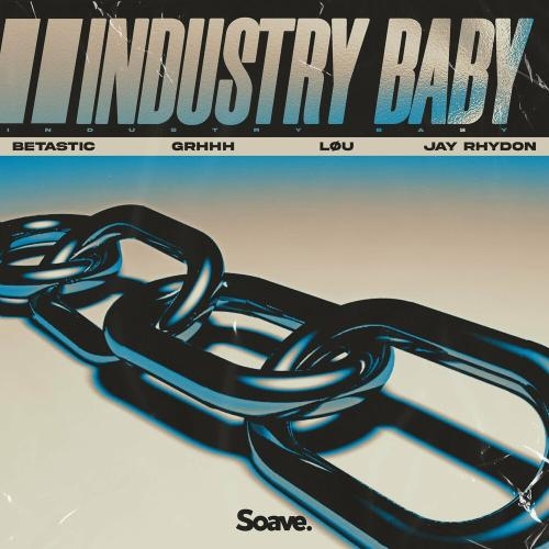 Industry Baby - BETASTIC & GRHHH & Lou feat. Jay Rhydon