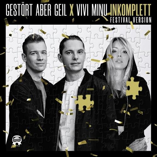 Inkomplett (Festival Version) - Gestort Aber GeiL feat. Vivi Minu