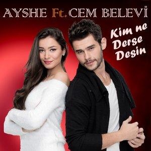 Kim Ne Derse Desin - Cem Belevi