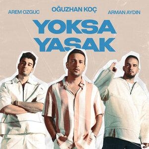 Yoksa Yasak - Arem Özgüç