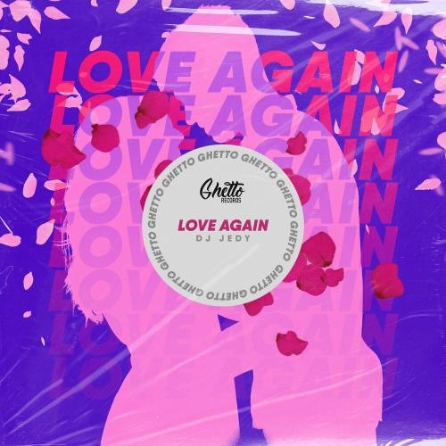 Love Again - DJ Jedy