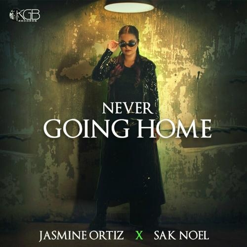 Never Going Home - JASMINE ORTIZ feat. Sak Noel