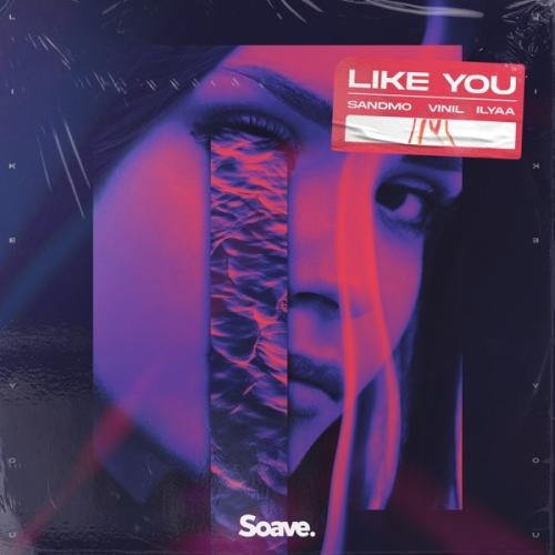 Like You - SANDMO, Vinil & ILYAA