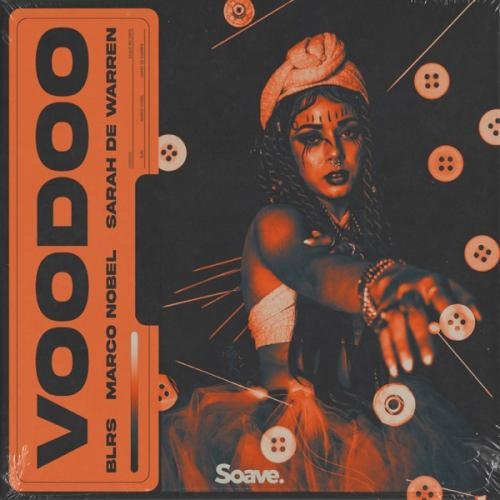 Voodoo - BLRS, Marco Nobel & Sarah de Warren