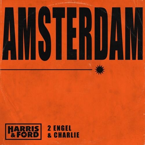 Amsterdam - Harris & Ford feat. 2 Engel & Charlie