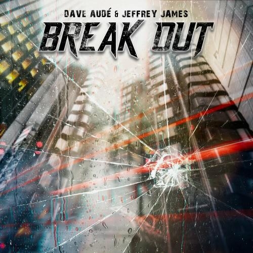 Break Out - Dave Aude feat. Jeffrey James