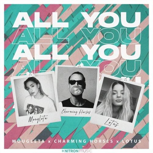 All You - Charming Horses feat. Mougleta & Lotus