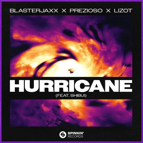 Hurricane - BlasterJaxx & Prezioso & Lizot feat. Shibui