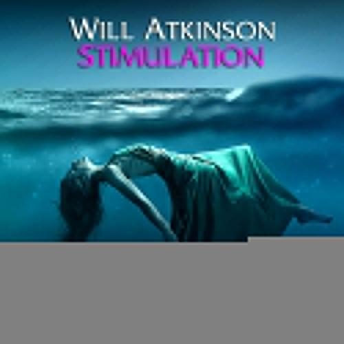 Stimulation - Will Atkinson