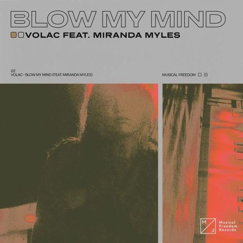 Blow My Mind - Volac feat. Miranda Myles