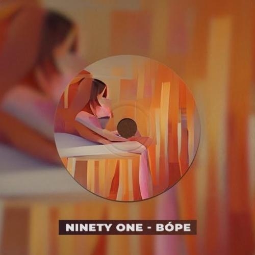 Bópe - Ninety One