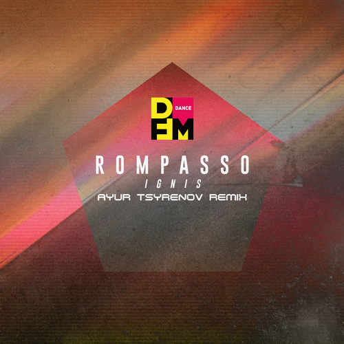 Ignis (Ayur Tsyrenov DFM Remix) - Rompasso