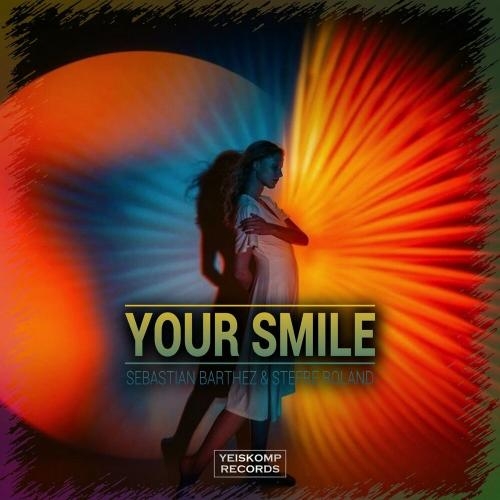 Your Smile - Sebastian Barthez & Stefre Roland