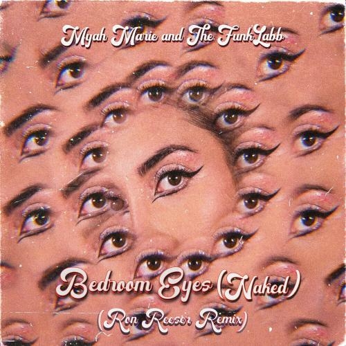 BedRoom Eyes (Ron Reeser Remix) - Myah Marie & The FunkLabb feat. Ron Reeser