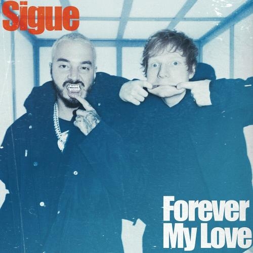 Forever My Love - J Balvin feat. Ed Sheeran