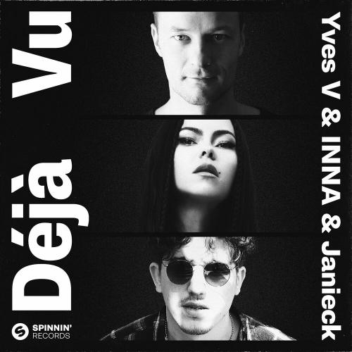 Deja Vu - Yves V feat. INNA & Janieck