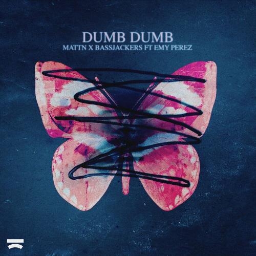 Dumb Dumb - MATTN & Bassjackers feat. Emy Perez