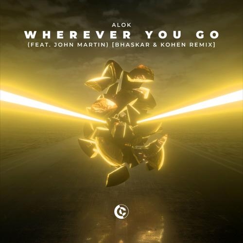 Wherever You Go (Bhaskar & Kohen Remix) - Alok feat. John Martin