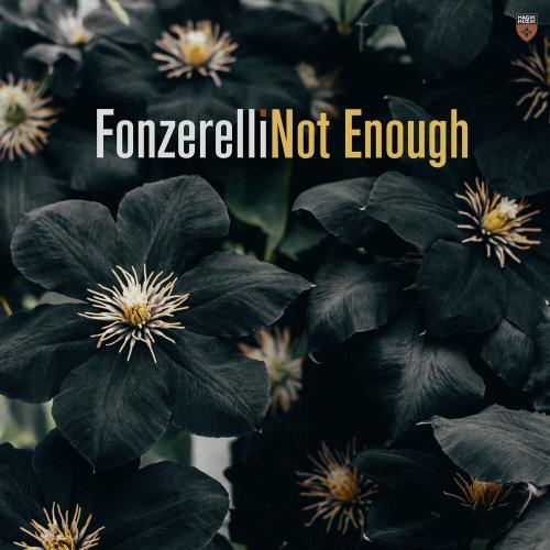 Not Enough - Fonzerelli