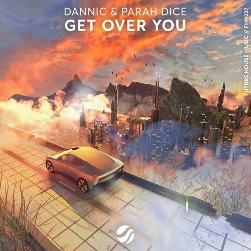 Get Over You - Dannic feat. Parah Dice