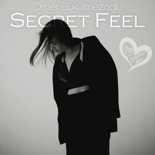 Secret Feel - Omer Bukulmezoglu