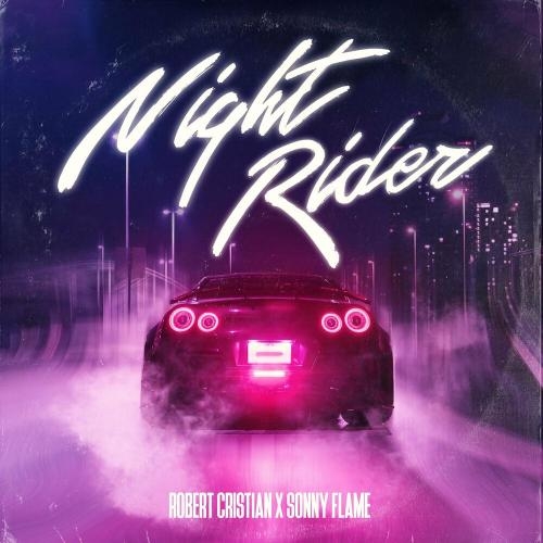 Night Rider - Robert Cristian & Sonny Flame