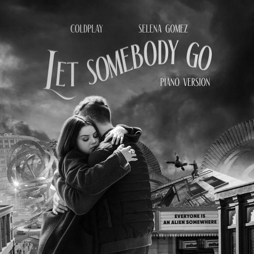 Let Somebody Go (Piano Version) - Coldplay & Selena Gomez