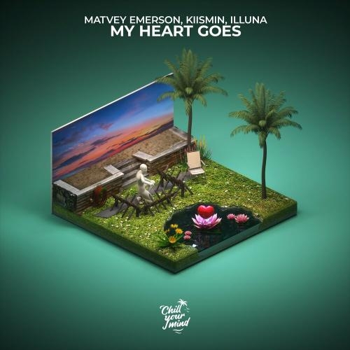 My Heart Goes - Matvey Emerson, Kiismin & illuna