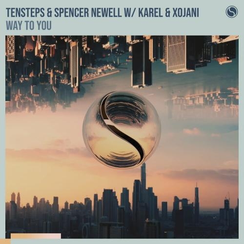 Way To You - Tensteps feat. Spencer Newell & Karel & XoJani