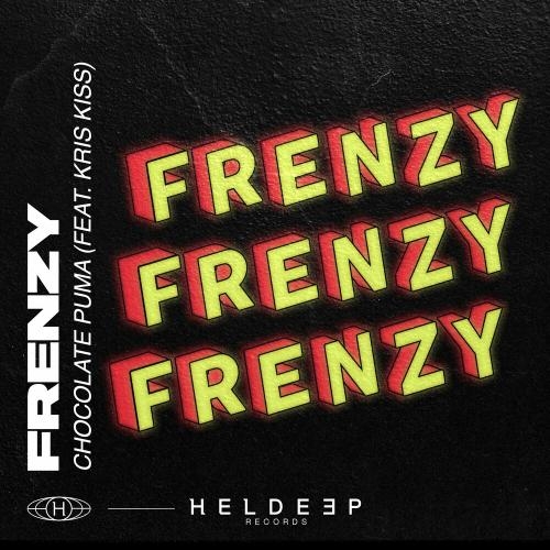 Frenzy - Chocolate Puma feat. Kris Kiss