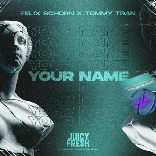 Your Name - Felix Schorn feat. Tommy Tran