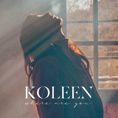 Where Are You - KOLEEN