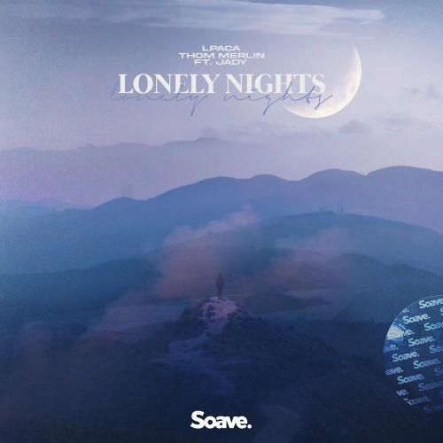 Lonely Nights - LPACA & Thom Merlin feat. Jady