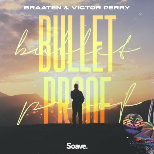 Bulletproof - Braaten & Victor Perry