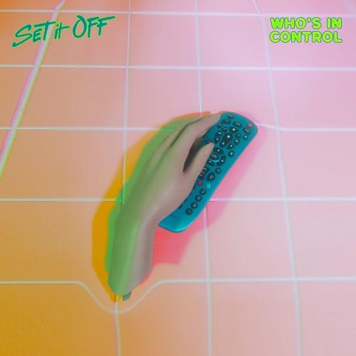 Who Is In Control - Set It Off