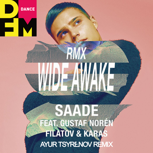 Wide Awake (Ayur Tsyrenov DFM Remix) - Eric Saade feat. Gustaf Noren x Filatov x Karas