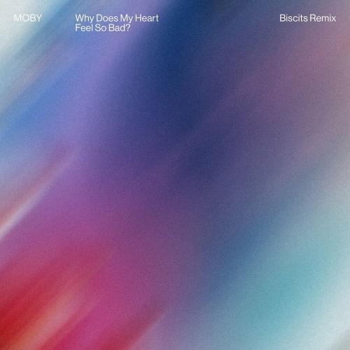 Why Does My Heart Feel So Bad (Biscits Remix) - Moby & Biscits feat. Apollo Jane & Deitrick Haddon