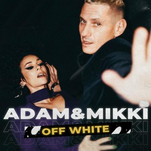 Off White - Adam & Mikki