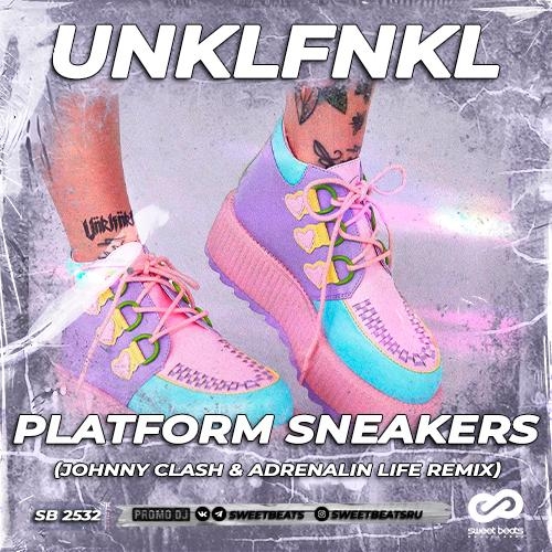 Platform Sneakers (Johnny Clash & Adrenalin Life Radio Edit) - Unklfnkl