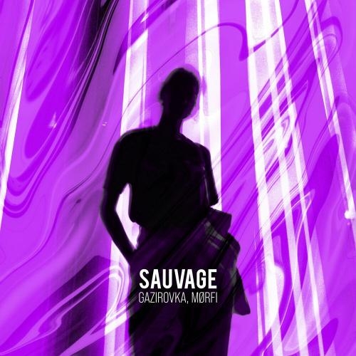 Sauvage - GAZIROVKA & MØRFI